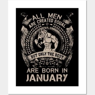 All Men Are Created Equal But Only The Best Are Born In January Birthday Posters and Art
